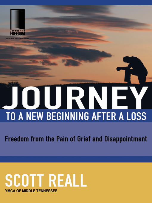 Title details for Journey to a New Beginning after Loss by Scott Reall - Available